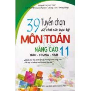 tuyen-chon-39-de-thu-suc-hoc-ky-mon-toan-nang-cao-bac-trung-nam-lop-11-