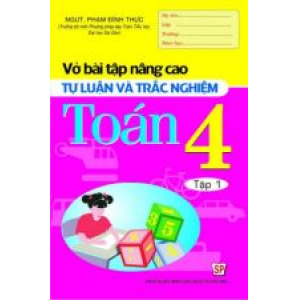 vo-bai-tap-nang-cao-tu-luan-va-trac-nghiem-toan-4-tap-1-