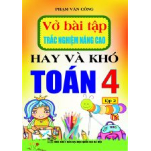 vo-bai-tap-trac-nghiem-nang-cao-hay-va-kho-toan-4-tap-2-