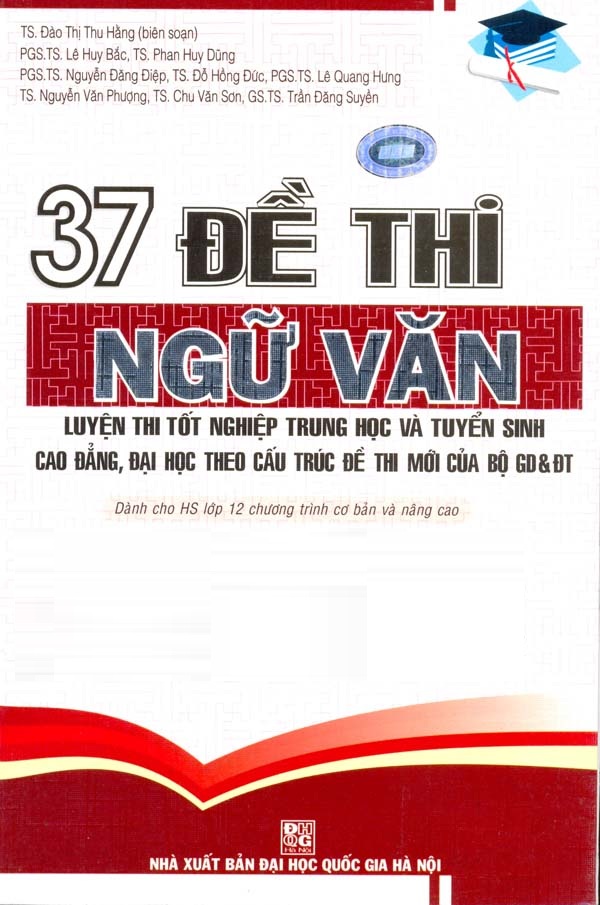 37-de-thi-ngu-van-luyen-thi-tot-nghiep-trung-hoc-va-tuyen-sinh-cao-dang-dai-hoc-theo-cau-truc-de-thi-moi-cua-bo-gd-dt-