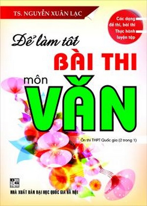 de-lam-tot-bai-thi-mon-van-on-thi-thpt-quoc-gia-2-trong-1-