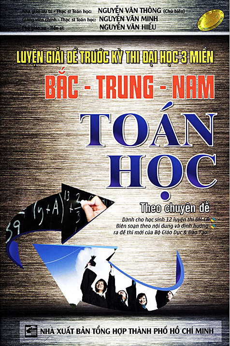 luyen-giai-de-truoc-ky-thi-dai-hoc-3-mien-bac-trung-nam-toán-học-